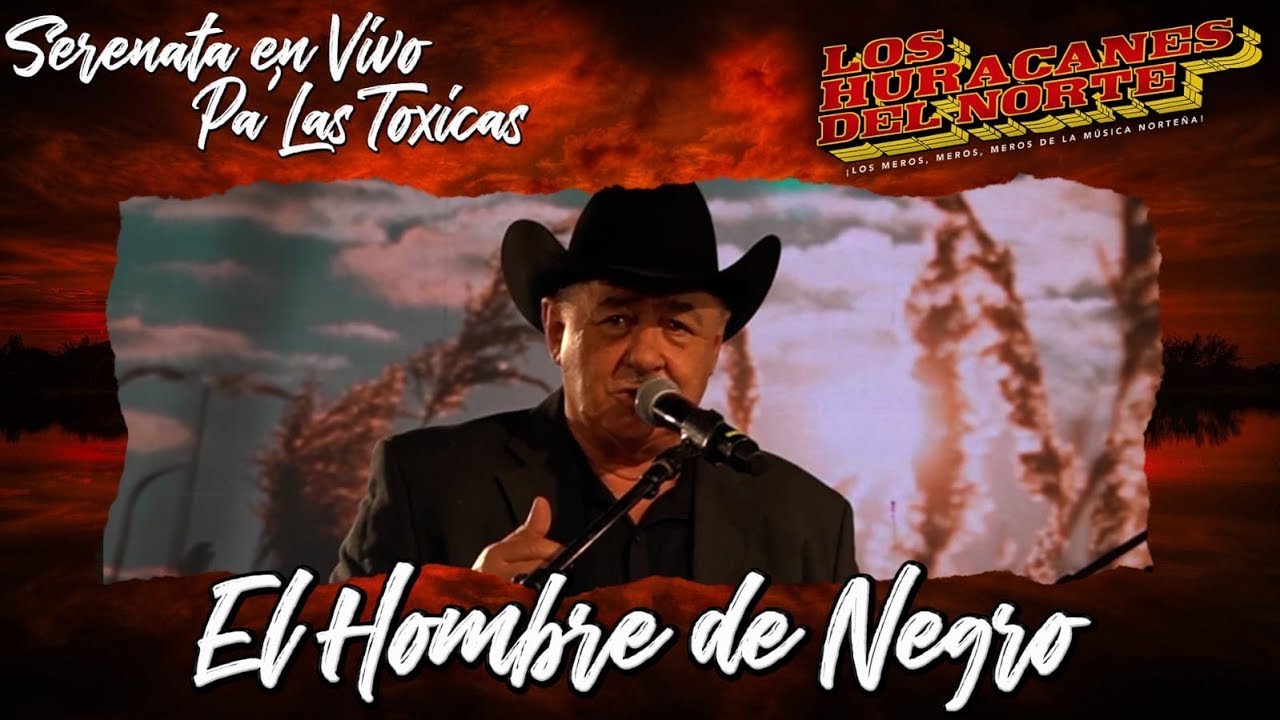 Los Huracanes Del Norte - El Hombre De Negro