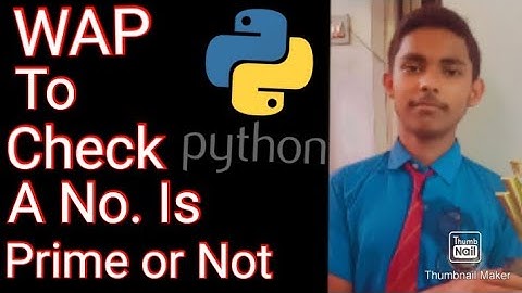 WAP to check Whether a number is prime or not on PYTHON|| MIHIR GUPTA||COMPILING
