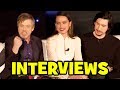 STAR WARS THE LAST JEDI Cast Interviews