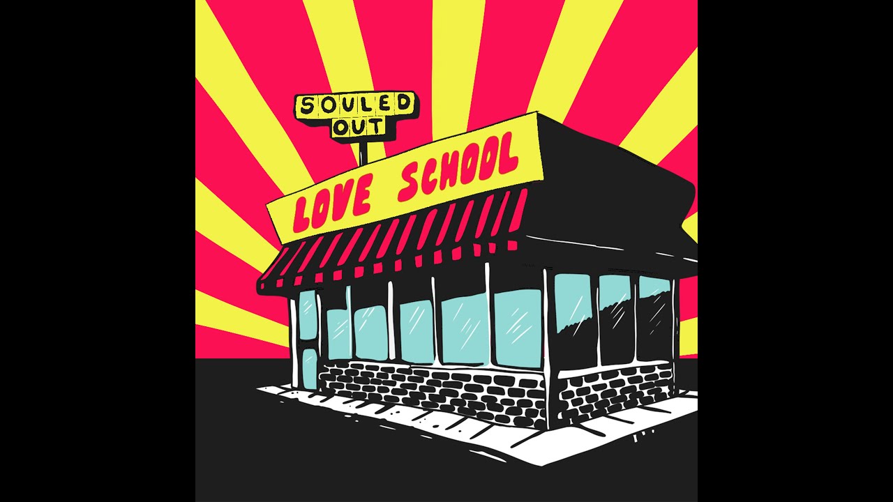 Watch Souled Out - Love School (Official Lyric Video) on YouTube Watch Souled Out - Love School (Official Lyric Video) on YouTube