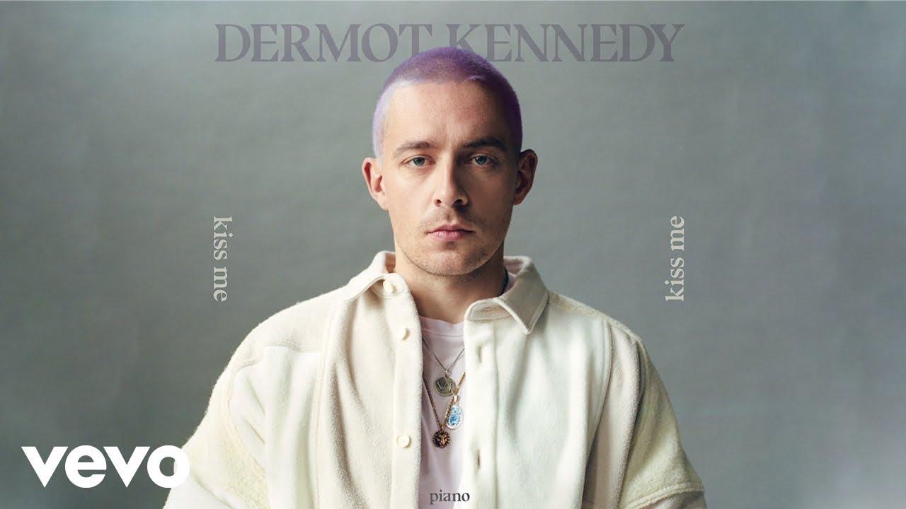 Dermot Kennedy - Kiss Me (Piano Version)