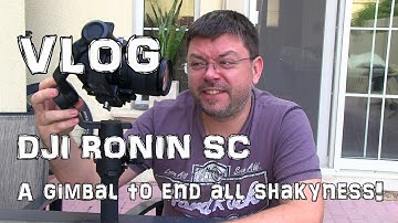 VLOG DJI Ronin SC Gimbal - The end of my shaky videos? [English}