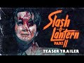 Slash-O-Lantern Part II | Teaser Trailer