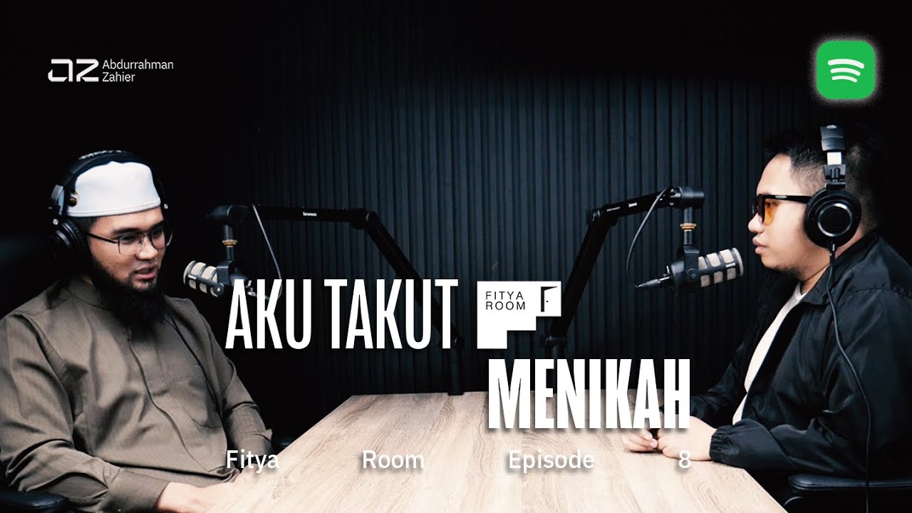 [Fitya Room Eps. 8] Aku Takut Menikah - Ustadz Abdurrahman Zahier حفظه الله تعالى