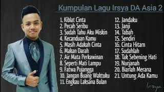 Kumpulan Lagu Irsya DA Asia 2