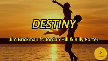 DESTINY - Jim Brickman ft  Jordan Hill & Billy Porter [Lyrics]