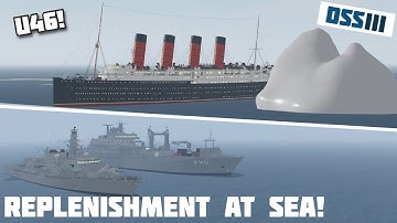 Update 46! LUSITANIA, replenishing at sea!!, NEW warships & features! Dynamic Ship Simulator 3