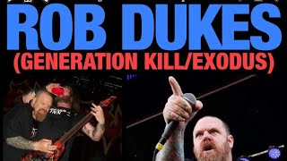 The NYHC Chronicles LIVE! Ep. #134 Rob Dukes (Generation Kill / Exodus)
