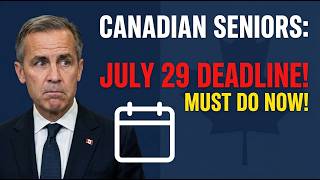18 Days Until July 29 — The Last Things Every Canadian Senior Must Do Before This Date