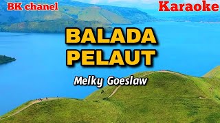 BALADA PELAUT - Melky Goeslaw karaoke Nostalgia