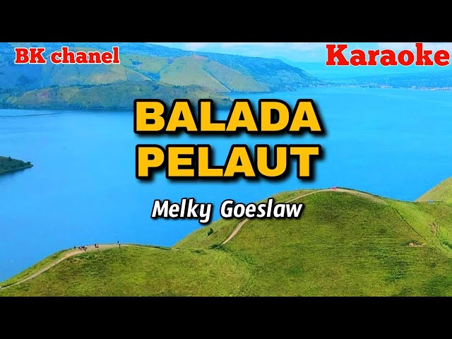 BALADA PELAUT - Melky Goeslaw (karaoke Nostalgia) class=