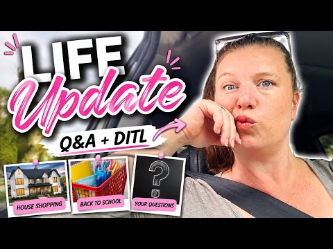 Life Changing Update… House Shopping, Back-to-School & Your Questions Answered