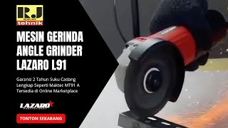 Produk Baru Viral dan Laris Mesin Gerinda Tangan Listrik Lazaro L91 Suku Cadang MT91 Garansi 2 Tahun