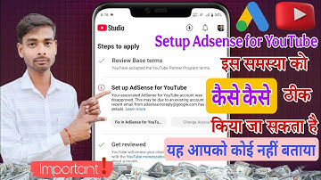 IMPORTANT!! How to fix this problem in detail / setup adsense for youtube