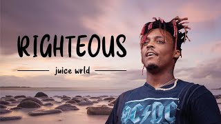Juice WRLD - Righteous [Lyrics] | ACD Music