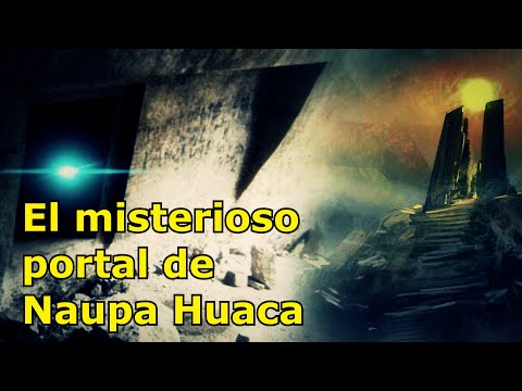 El misterioso portal de Naupa Huaca