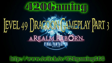 Final Fantasy XIV: Realm Reborn Level 49 Dragoon Gameplay Part 3