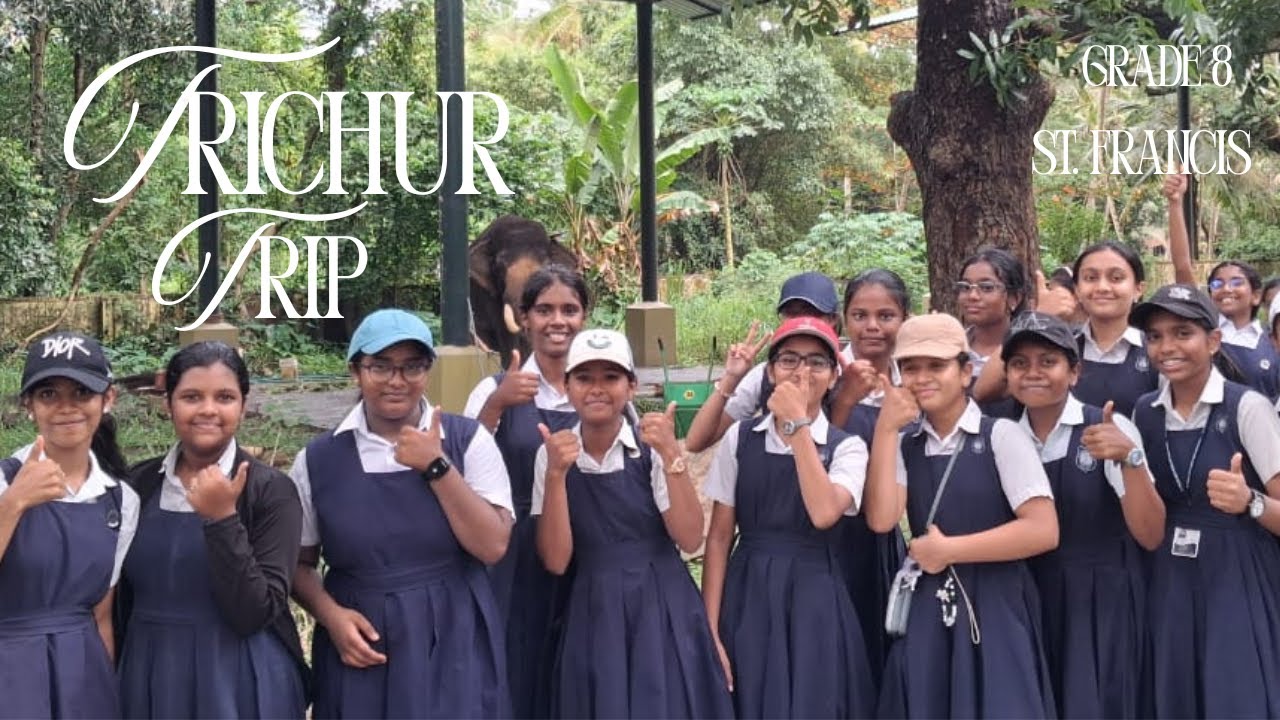 Trishur trip | St Francis | Grade 8