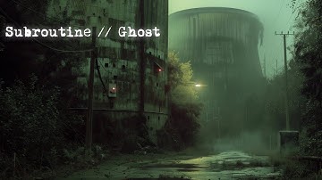 Dark Industrial Ambient for abandoned machines and unknown protocols | Subroutine // Ghost