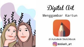 Menggambar Kartun di Autodesk Sketchbook | @siskanh_art