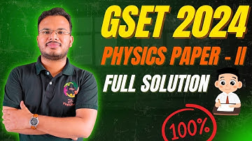 GSET 2024 Physics Paper 2 | Answers with Detailed Solutions | Must Watch for GSET 2025 Aspirants ✅
