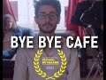 Bye Bye Café (2020)