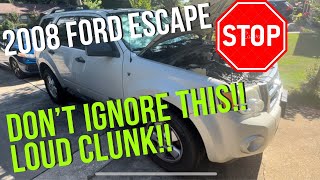 Don't Ignore This! Fixing 2008 Ford Escape's Front Clunk