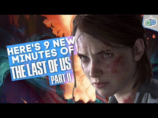 9 Minutes of The Last of Us Part 2 Gameplay