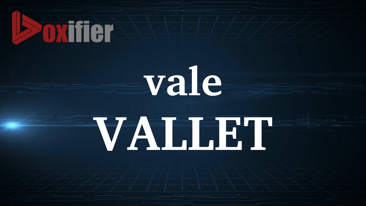 How to Pronunce Vallet in French - Voxifier.com - YouTube