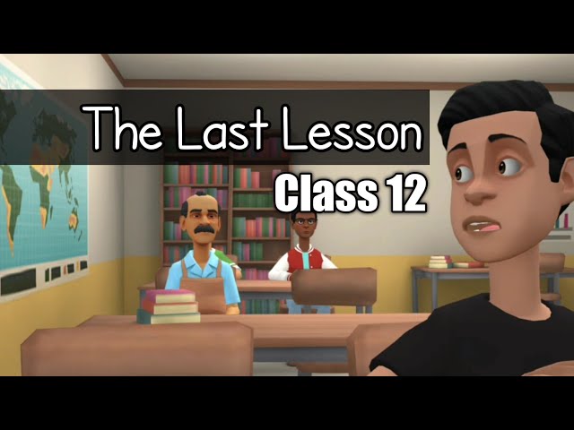 The Last Lesson Class 12 animation ch 1 animated video class=