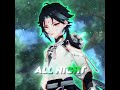 Genshin impact "Xiao" - All night [Edit/AMV]!