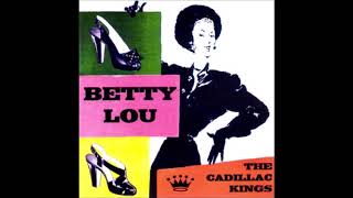 The Cadillac Kings Betty Lou