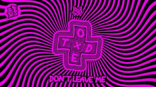 Jauz - Don't Leave Me