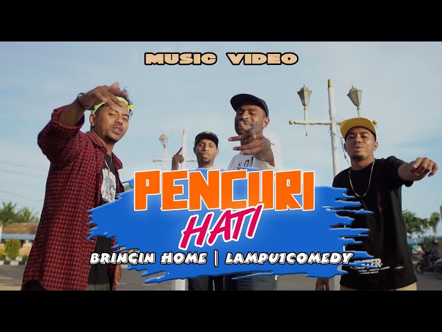 Bringin Home feat. Lampu1Comedy - PENCURI HATI (Official Music Video) class=