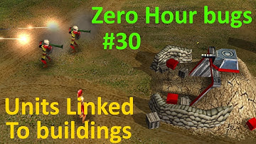 Bugs! Did you know? Part30 "units linked to buildings" [C&C Zero Hour]