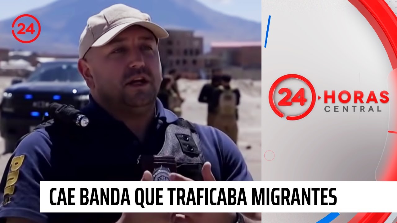 Cae banda que traficaba migrantes en frontera norte del país | 24 Horas TVN Chile