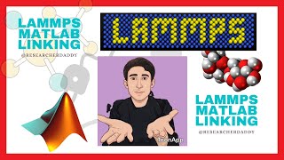lammps linking with matlab, introduction to lammps , lammps tutorials, post processing with matlab