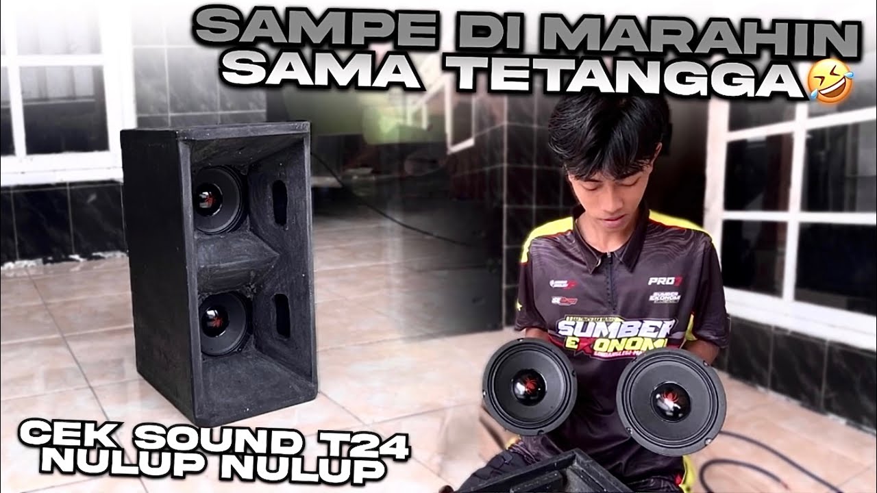SAMPEK DI MARAHIN TETANGGA🤣 CEK SOUND BOX T24 PAKEK SPEAKER BARU