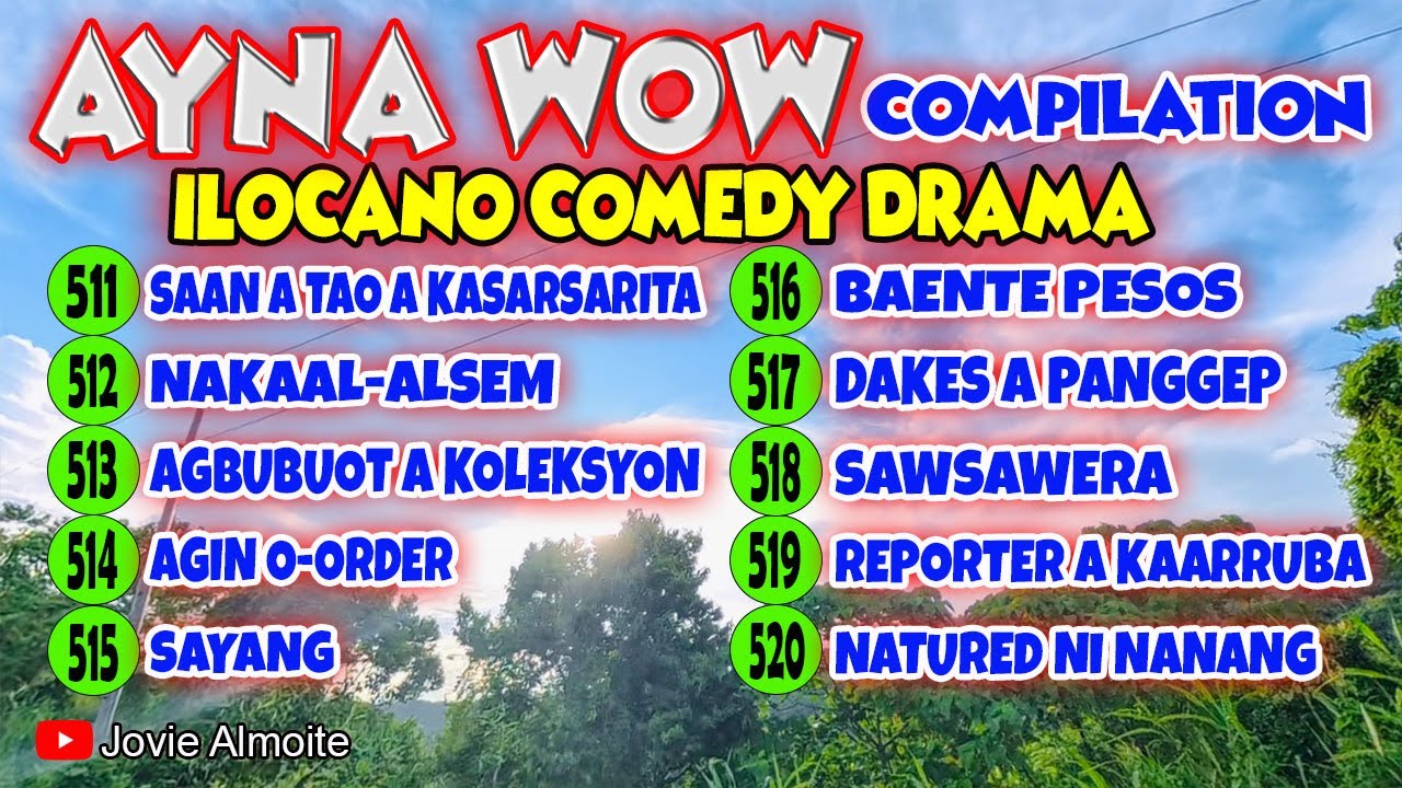 ILOCANO COMEDY DRAMA COMPILATION (EPISODE 511-520) | AYNA WOW | Jovie Almoite