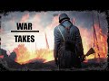 War | Takes [Epic Music] - Soundtrack