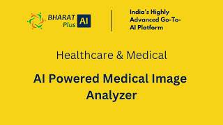 BHARAT Plus AI | AI Powered Medical Image Analyzer