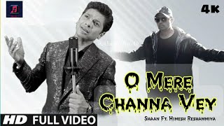 O Mere Channa Vey (Official Video) | Shaan | Himesh Reshammiya | Super Sitaara The Album |vk Records