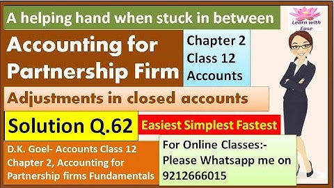 Accounting for Partnership Firm| Q62| Ch 2| Class 12| Accounts| D K Goel Solutions| Partnership Firm