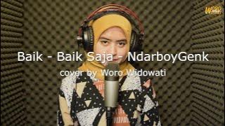 Baik Baik Saja - Ndarboy Genk (Cover by Woro Widowati)