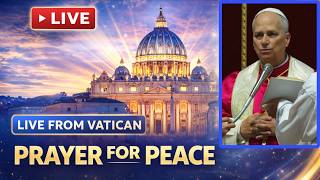 LIVE | Pope Leo XIV Prayer Vigil for Peace | From Vatican | #tfrcctv