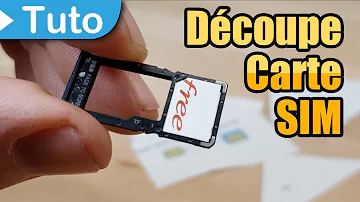 Comment couper carte SIM Nano ?