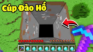 Minecraft, Nhưng Bạn Sở Hữu Cúp Đào Hố To