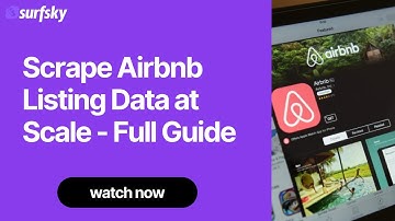 Scrape Airbnb Listing Data at Scale - Full Guide 2025