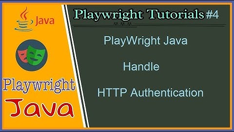 #tutorials 4 || Playwright java || How to handle Http popup authentication