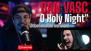 Vocalist Reacts  Dan Vasc  O Holy Night  Goosebumps Guaranteed